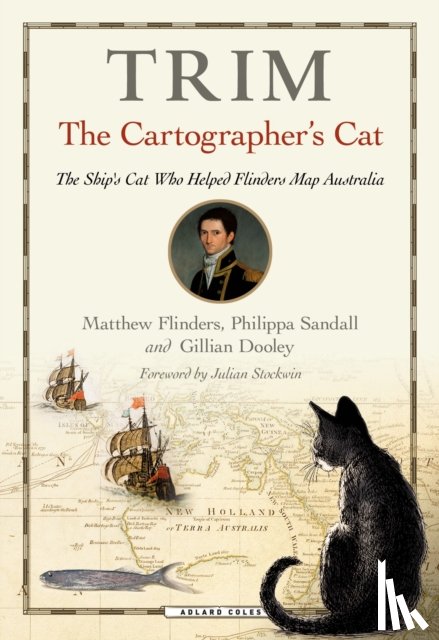 Flinders, Matthew, Dooley, Gillian, Sandall, Philippa - Trim, The Cartographer's Cat