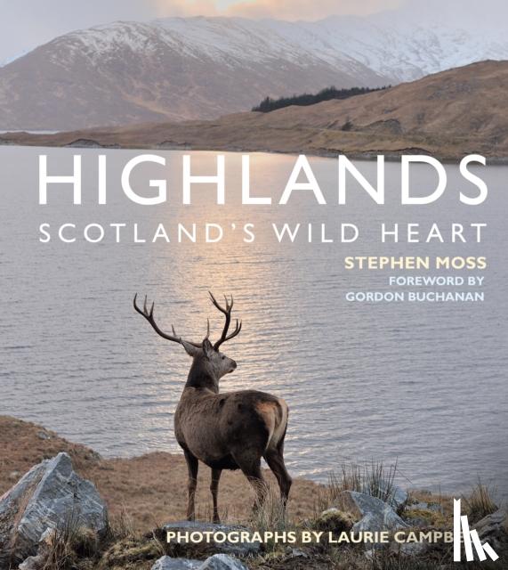 Moss, Stephen - Highlands - Scotland's Wild Heart