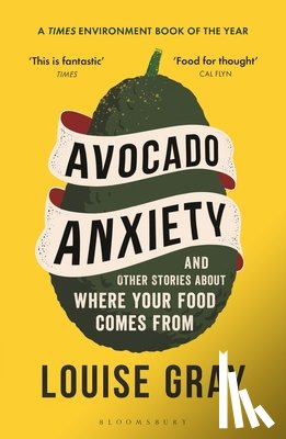 Gray, Louise - Avocado Anxiety