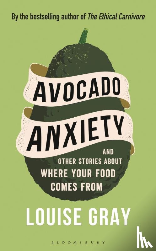 Gray, Louise - Avocado Anxiety