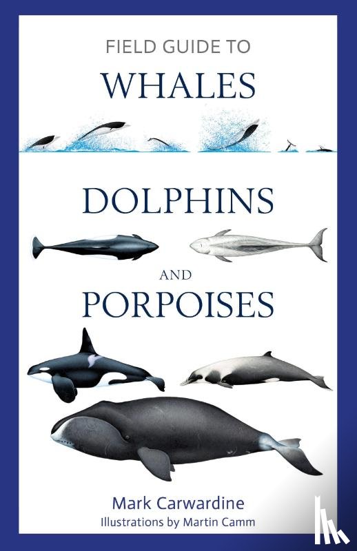 Carwardine, Mark - Field Guide to Whales, Dolphins and Porpoises