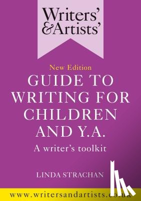 Strachan, Ms Linda - Writers' & Artists' Guide to Writing for Children and YA