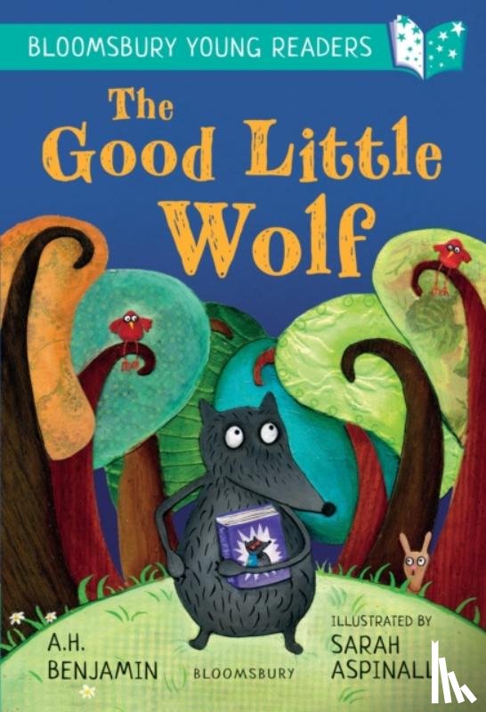 Benjamin, A.H. - The Good Little Wolf: A Bloomsbury Young Reader