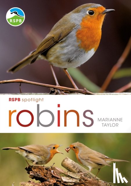 Taylor, Marianne - RSPB Spotlight: Robins