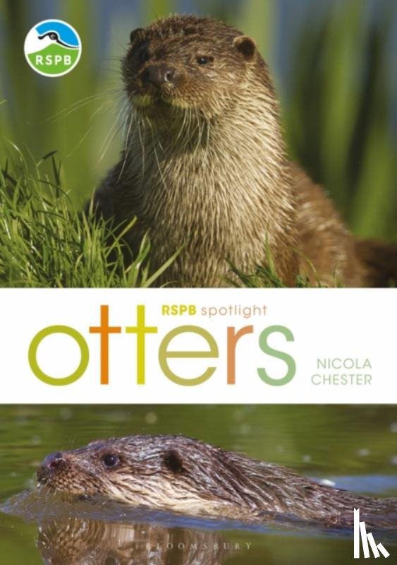 Chester, Nicola - RSPB Spotlight: Otters