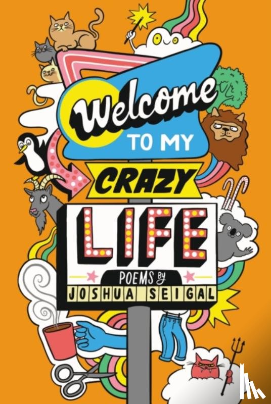 Seigal, Joshua - Welcome to My Crazy Life