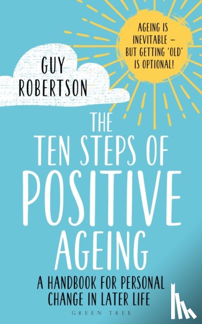 Robertson, Guy - The Ten Steps of Positive Ageing