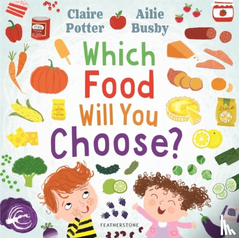Potter, Claire - Which Food Will You Choose?