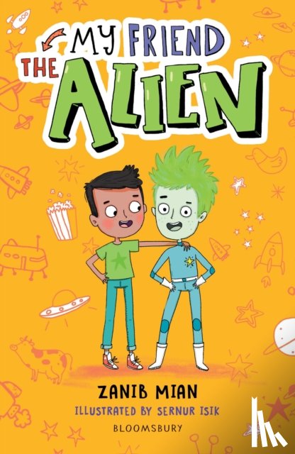 Mian, Zanib - My Friend the Alien: A Bloomsbury Reader