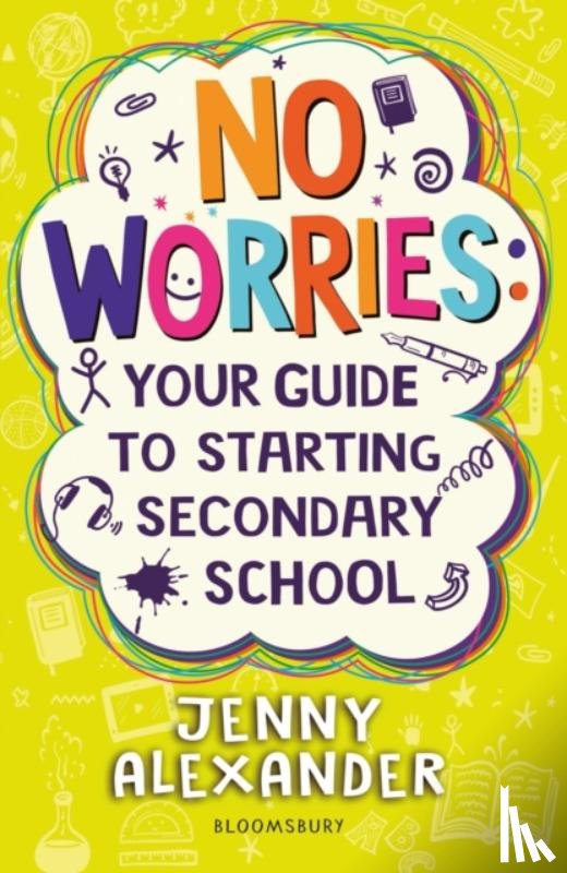 Alexander, Jenny - No Worries: Your Guide to Starting Secondary School
