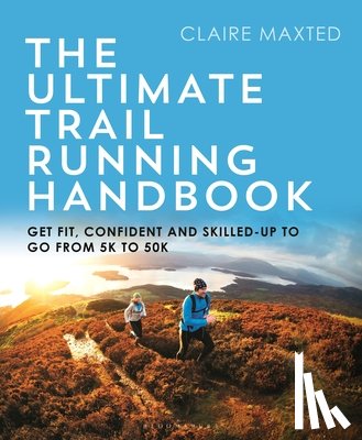 Maxted, Claire - The Ultimate Trail Running Handbook