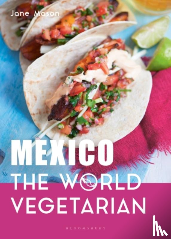 Mason, Jane - Mexico: The World Vegetarian