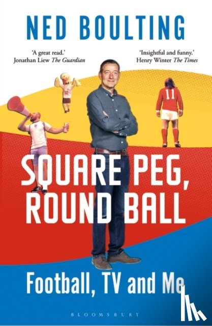 Boulting, Ned - Square Peg, Round Ball