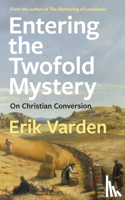 Varden, Fr Erik - Entering the Twofold Mystery