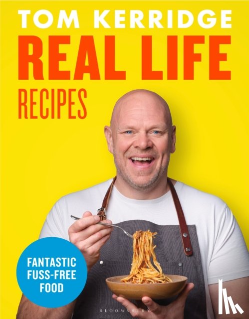 Kerridge, Tom - Real Life Recipes