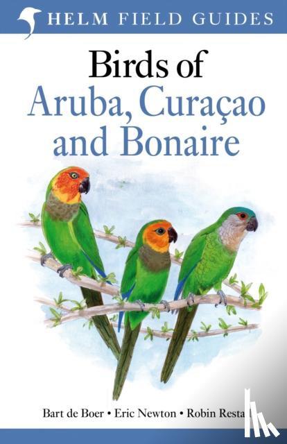 Bart de Boer, Eric Newton, Mr Robin Restall - Birds of Aruba, Curacao and Bonaire