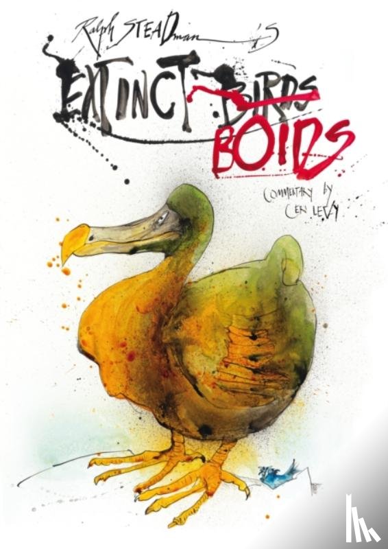 Steadman, Ralph, Levy, Ceri - Extinct Boids