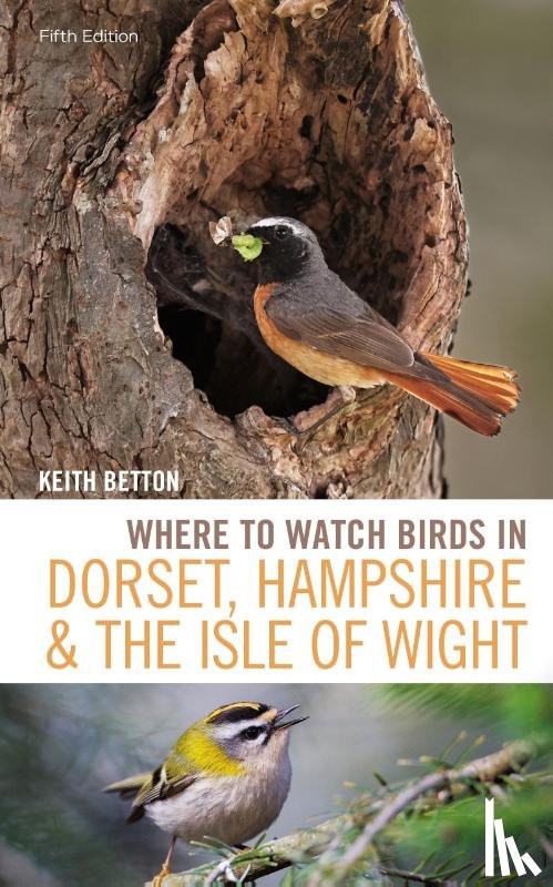 Betton, Keith - Where to Watch Birds in Dorset, Hampshire and the Isle of Wight