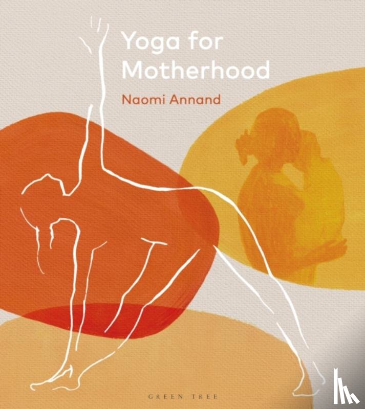 Annand, Ms Naomi - Yoga for Motherhood