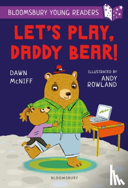 McNiff, Dawn - Let's Play, Daddy Bear! A Bloomsbury Young Reader