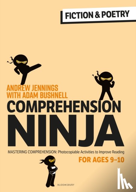 Jennings, Andrew, Bushnell, Adam (Professional author, UK) - Comprehension Ninja for Ages 9-10: Fiction & Poetry