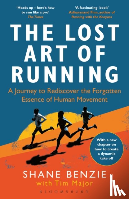 Benzie, Shane, Major, Tim - The Lost Art of Running