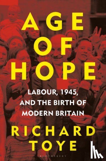 Toye, Richard (University of Exeter - Age of Hope