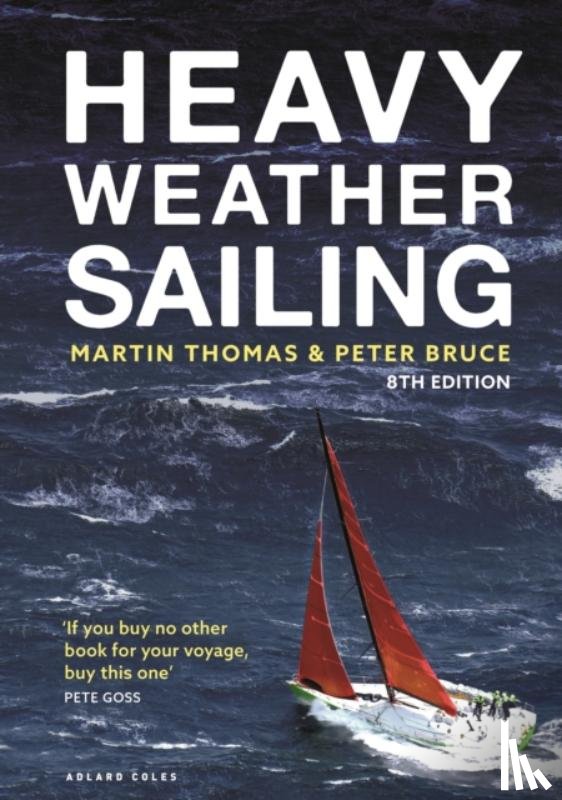 Thomas, Martin, Bruce, Peter - Heavy Weather Sailing 8th edition