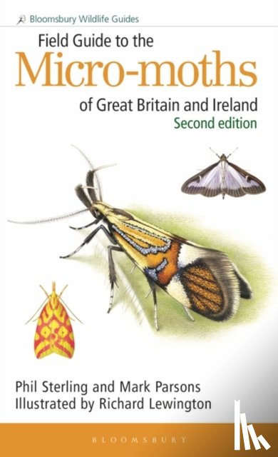 Sterling, Dr Phil, Parsons, Mark - Field Guide to the Micro-moths of Great Britain and Ireland: 2nd edition