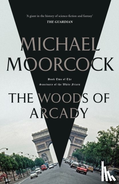 Moorcock, Michael - The Woods of Arcady