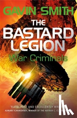Smith, Gavin G. - The Bastard Legion: War Criminals