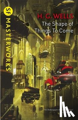 Wells, H.G. - The Shape Of Things To Come