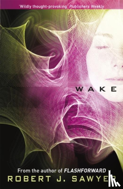 Sawyer, Robert J - Wake