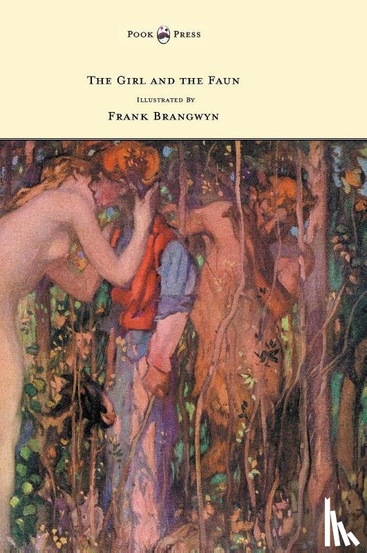 Phillpotts, Eden - The Girl and the Faun - Illustrated by Frank Brangwyn