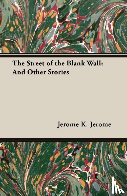Jerome, Jerome - The Street of the Blank Wall