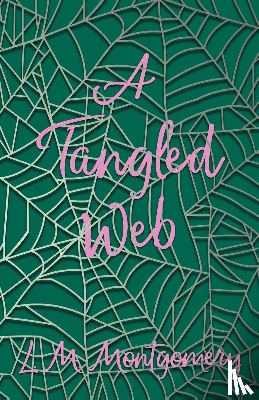 Montgomery, L. M. - A Tangled Web