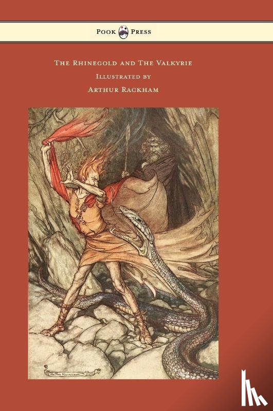 Wagner, Richard (Princeton, MA) - The Rhinegold and The Valkyrie - The Ring of the Niblung - Volume I - Illustrated by Arthur Rackham