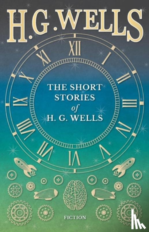 Wells, H G - The Short Stories of H. G. Wells