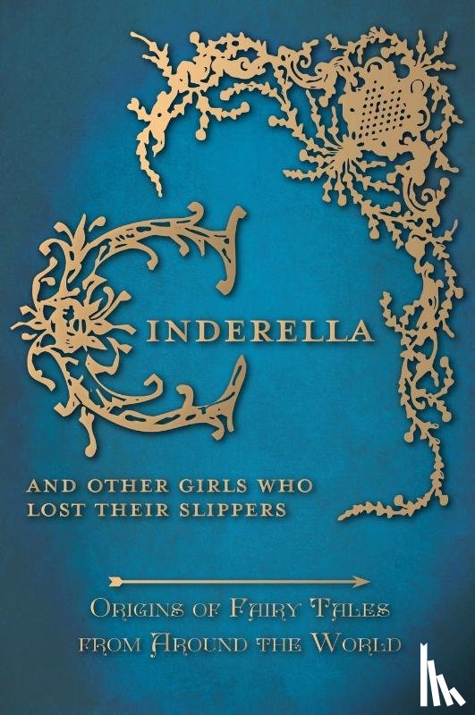 Carruthers, Amelia - Cinderella - And Other Girls Who Lost Their Slippers (Origins of Fairy Tales from Around the World)