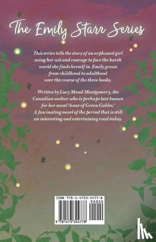 Montgomery, L. M. - The Emily Starr Series; All Three Novels;Emily of New Moon, Emily Climbs and Emily's Quest