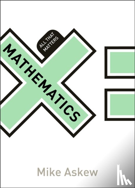 Askew, Mike - Mathematics: All That Matters