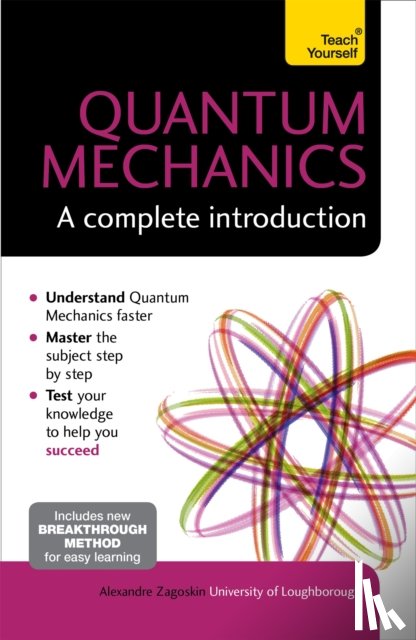 Zagoskin, Alexandre - Quantum Mechanics: A Complete Introduction: Teach Yourself