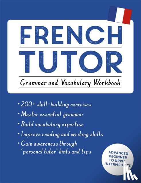 Cracco, Julie - French Tutor: Grammar and Vocabulary Workbook (Learn French with Teach Yourself)