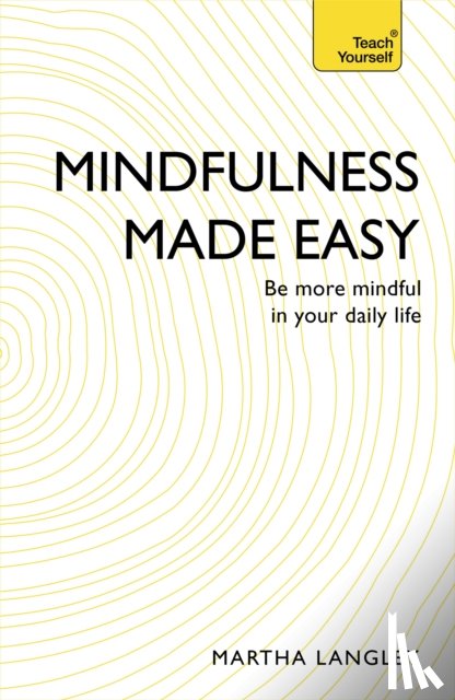 Langley, Martha - Mindfulness Made Easy