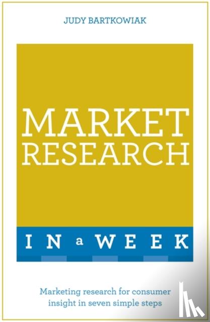 Bartkowiak, Judy - Market Research In A Week