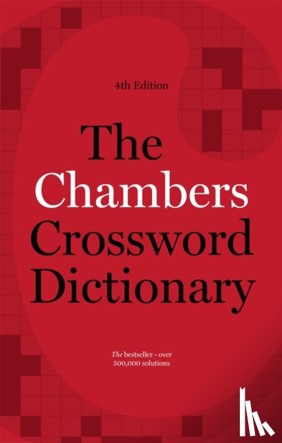 Chambers - The Chambers Crossword Dictionary, 4th Edition