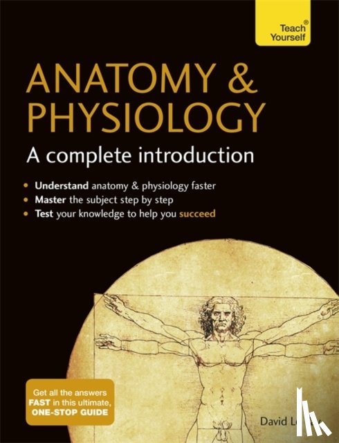 Vay, David Le - Anatomy & Physiology: A Complete Introduction: Teach Yourself