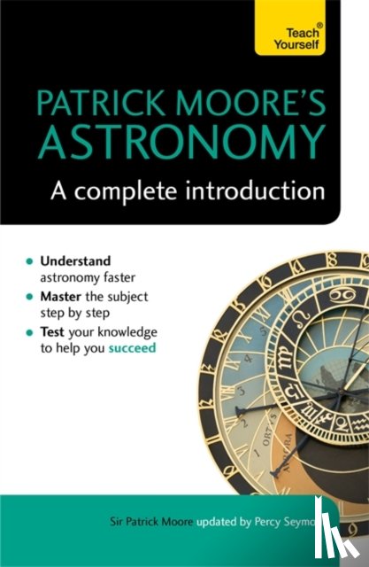 Moore, Sir Patrick, Seymour, Percy - Patrick Moore's Astronomy: A Complete Introduction: Teach Yourself