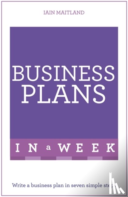 Maitland, Iain - Business Plans in a Week