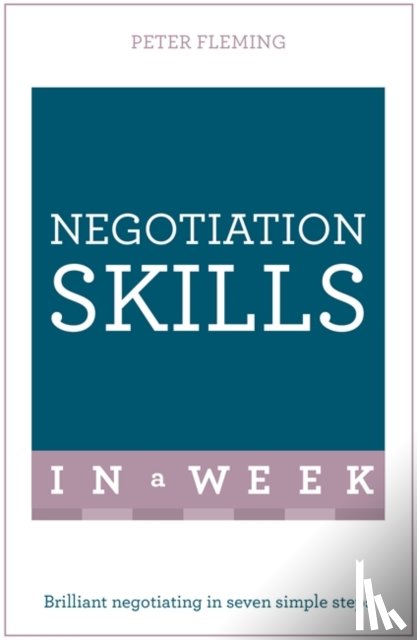 Fleming, Peter - Negotiation Skills In A Week